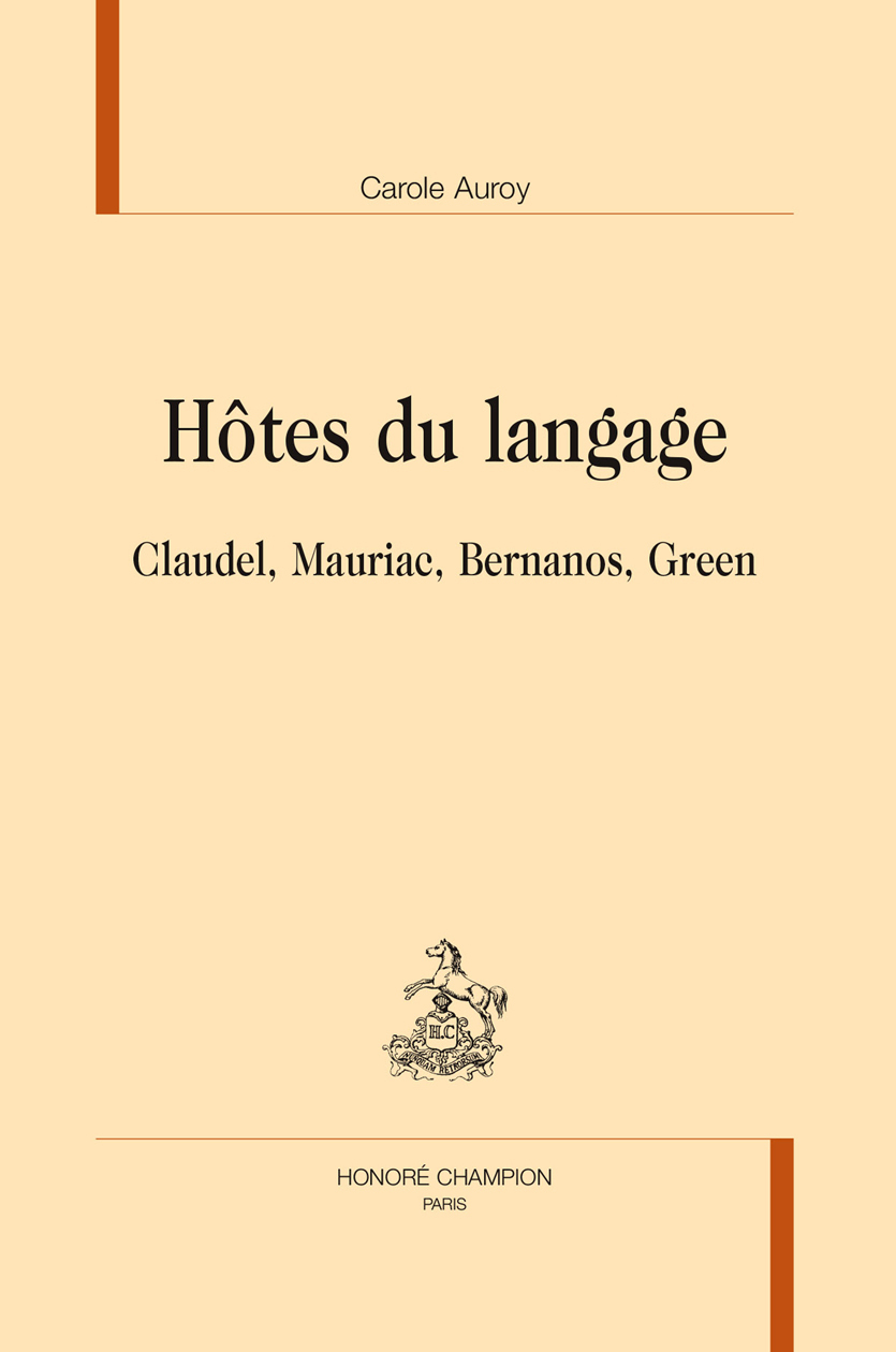 Hôtes du langage - Claudel, Mauriac, Bernanos, Green
