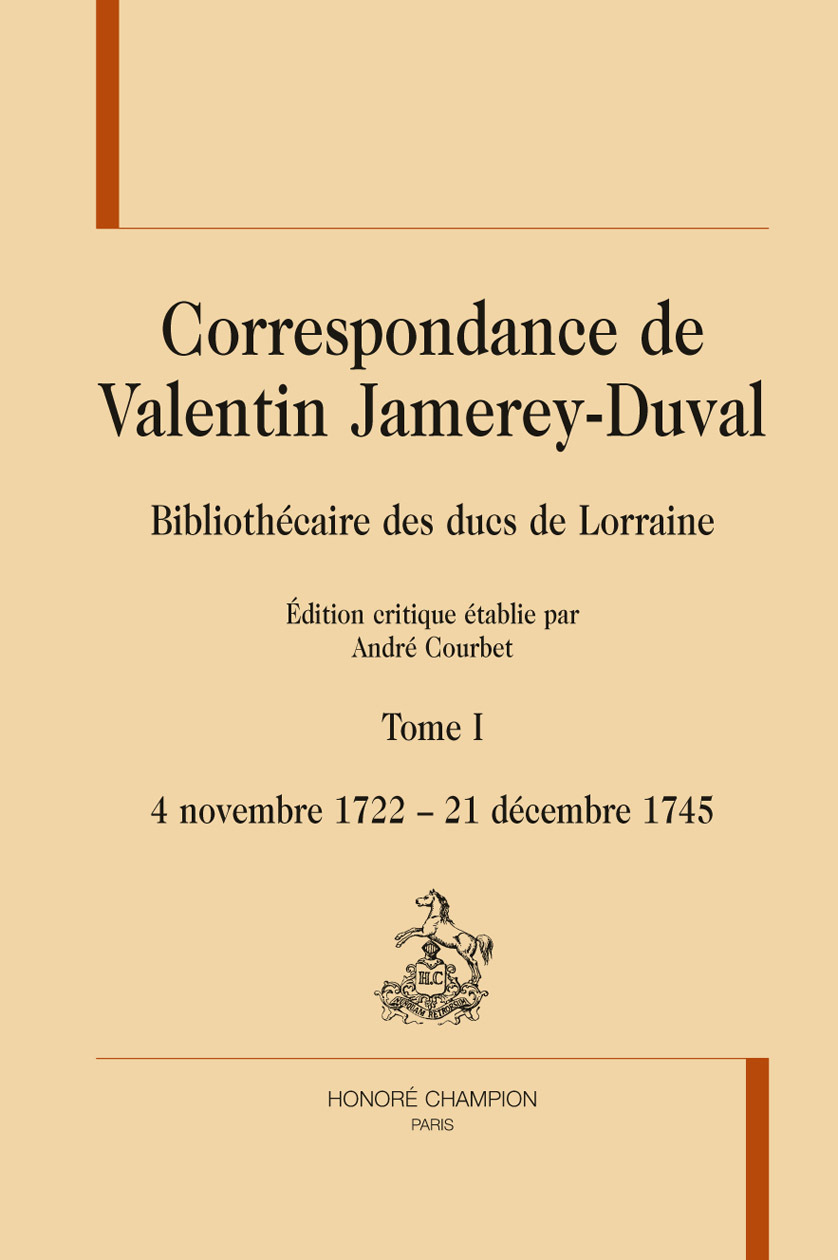 Correspondance de Valentin Jamerey-Duval - bibliothécaire des ducs de Lorraine T1