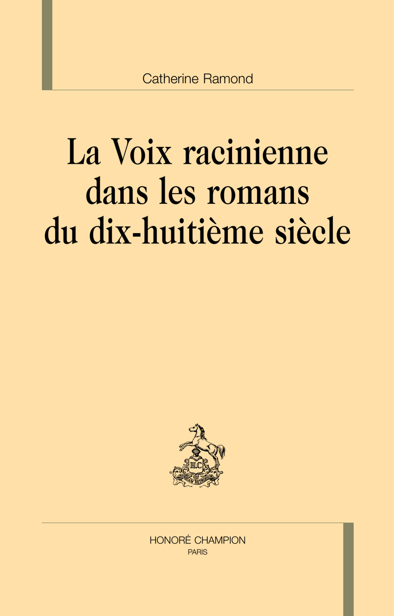 La voix racinienne dans les romans du dix-huitième siècle