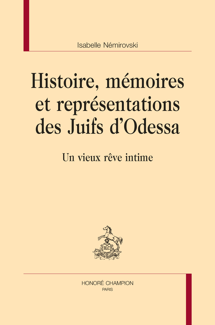 HISTOIRE, MÉMOIRES ET REPRÉSENTATIONS DES JUIFS D'ODESSA