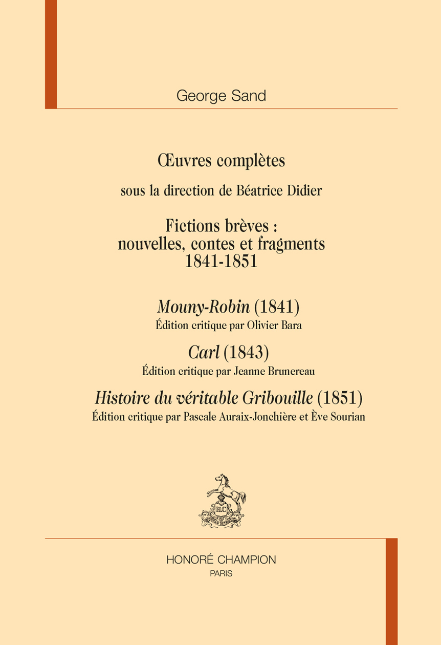 Fictions brèves 1841-1851 : Mouny-Robin - Carl - Histoire du véritable Gribouille