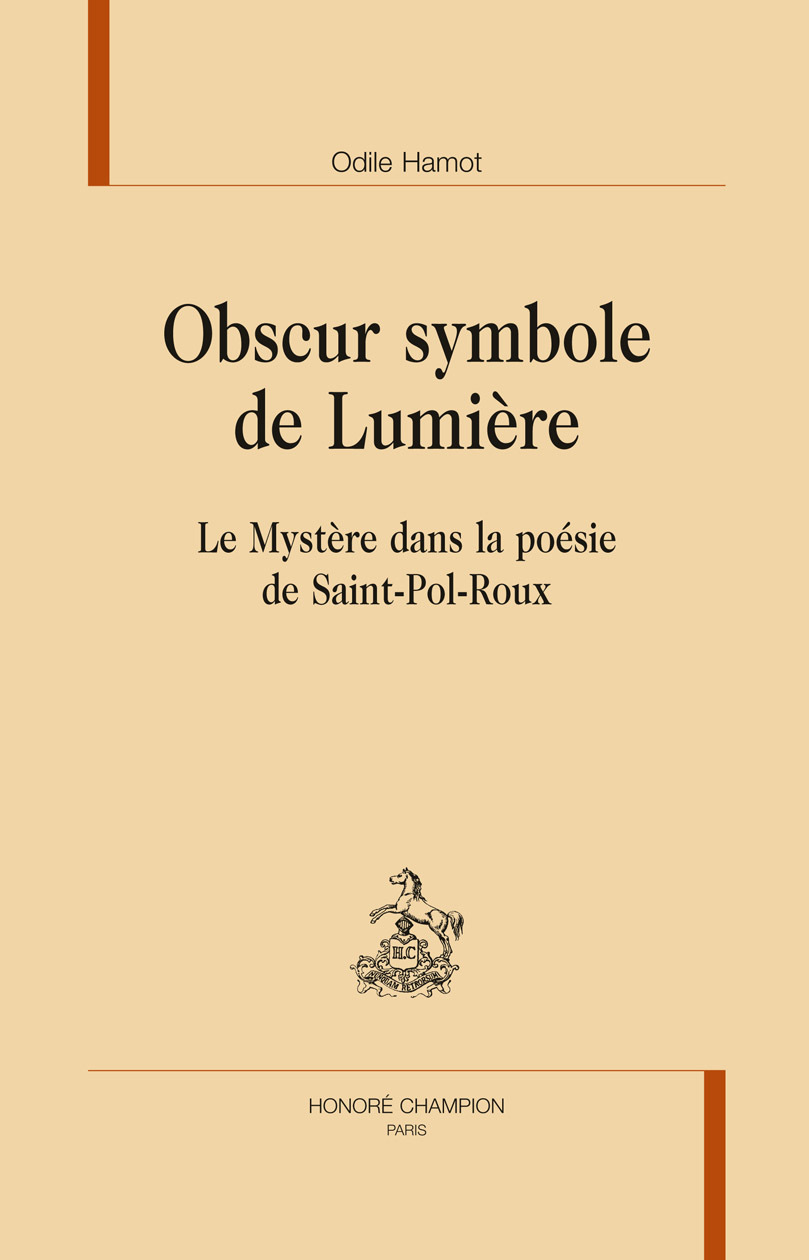 Obscur symbole de lumière - le mystère dans la poésie de Saint- Pol-Roux