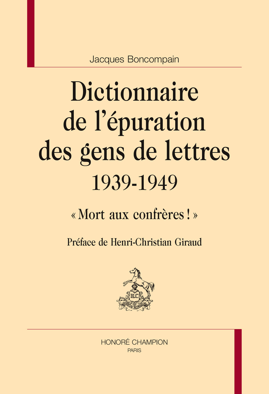 Dictionnaire de l'épuration des gens de lettres - 1939-1949