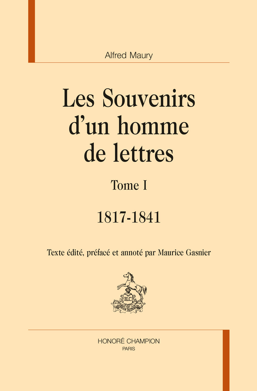 Souvenirs d’un homme de lettres T1 : 1817 - 1841