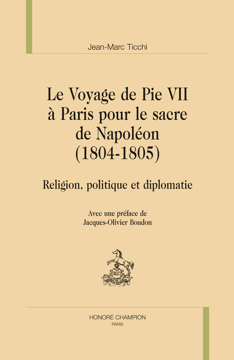 Le voyage de Pie VII à Paris pour le sacre de Napoléon, 1804-1805 - religion, politique et diplomatie
