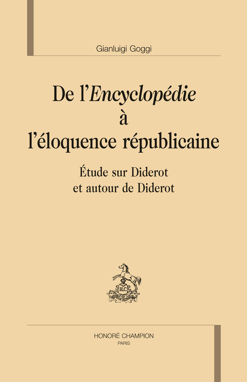 De l'"Encyclopédie" à l'éloquence républicaine - étude sur Diderot et autour de Diderot