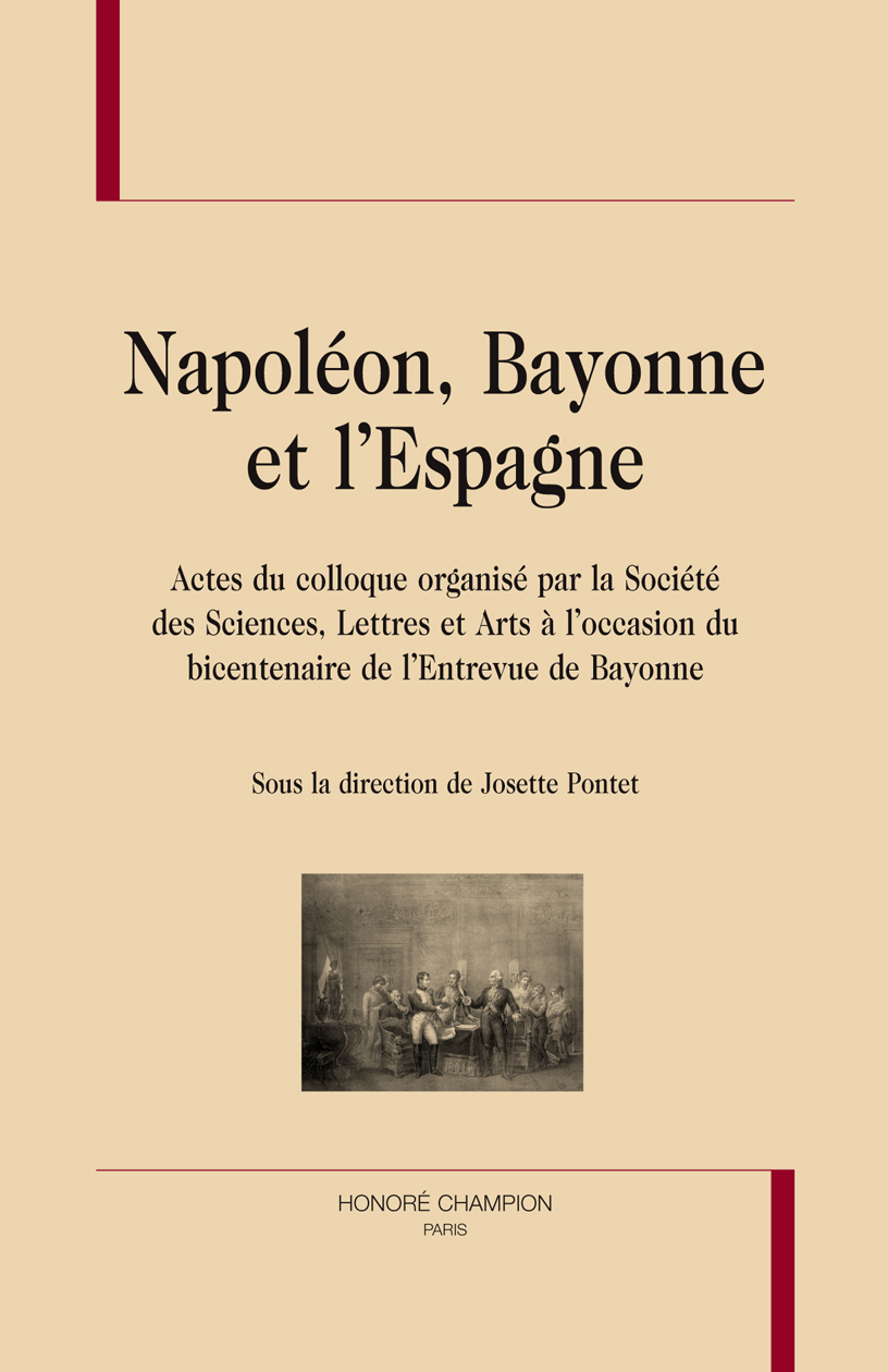 Napoléon, Bayonne et l'Espagne - actes du colloque, [Bayonne, 2008]