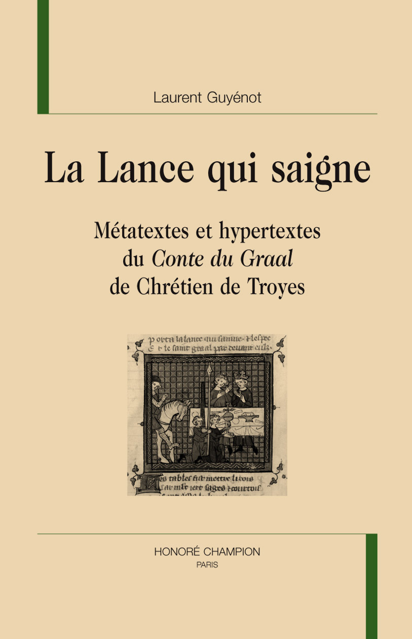 La lance qui saigne - métatextes et hypertextes du "Conte du Graal" de Chrétien de Troyes