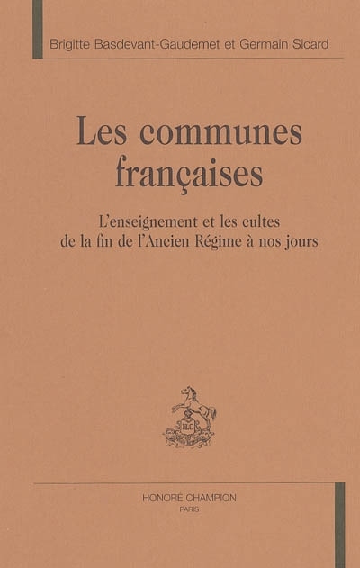 Les communes françaises - l'enseignement et les cultes de la fin de l'Ancien régime à nos jours