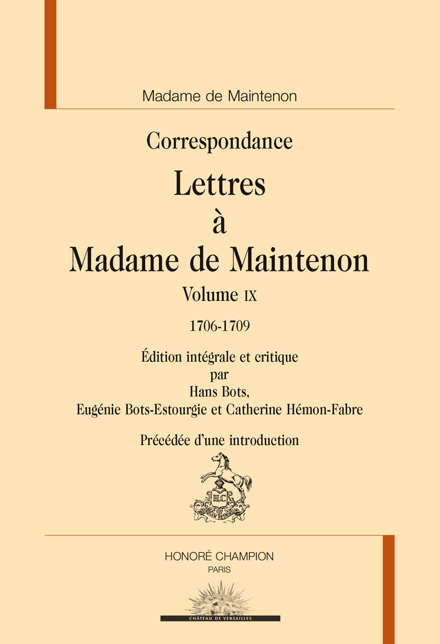 Correspondance T9 Lettres à madame de Maintenon 1706-1709