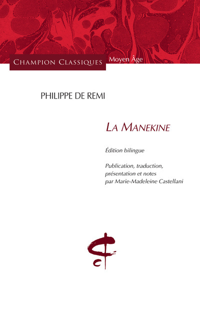 La Manekine.Publication,tradiction,présentation et notes par Marie-Madeleine Castellani