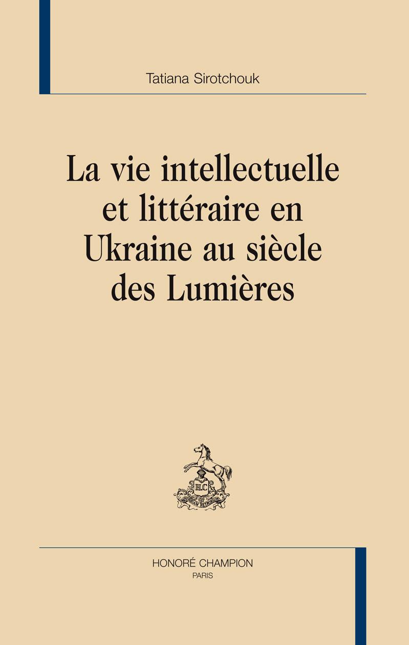 La vie intellectuelle et littéraire en Ukraine au siècle des Lumières