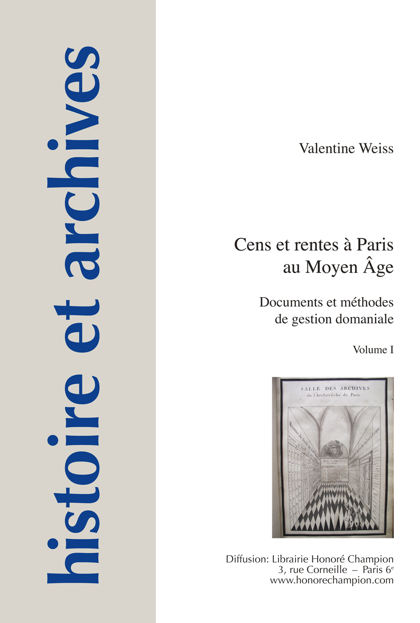 Cens et rentes à Paris au Moyen âge - documents et méthodes de gestion domaniale