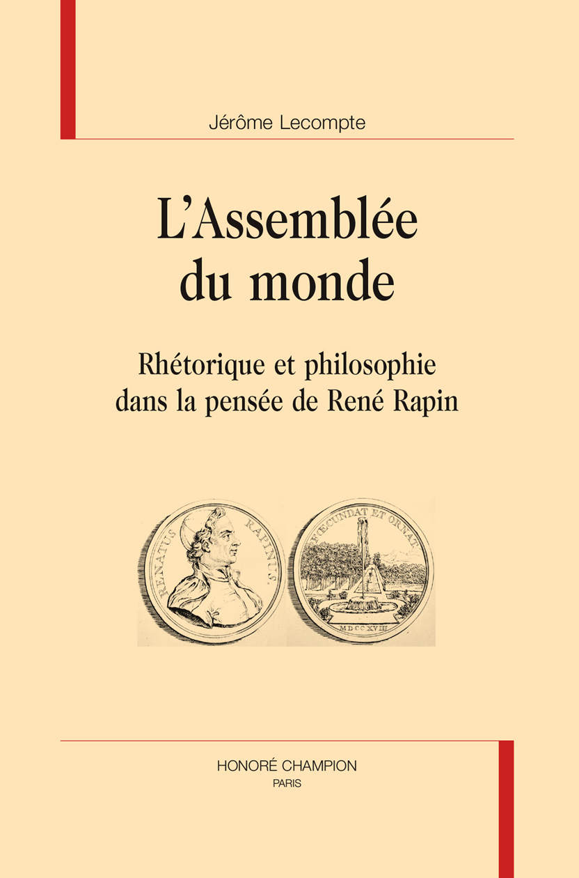 L'assemblée du monde - rhétorique et philosophie dans la pensée de René Rapin
