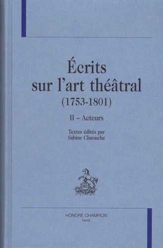 Ecrits sur l'art théâtral (1753-1801)