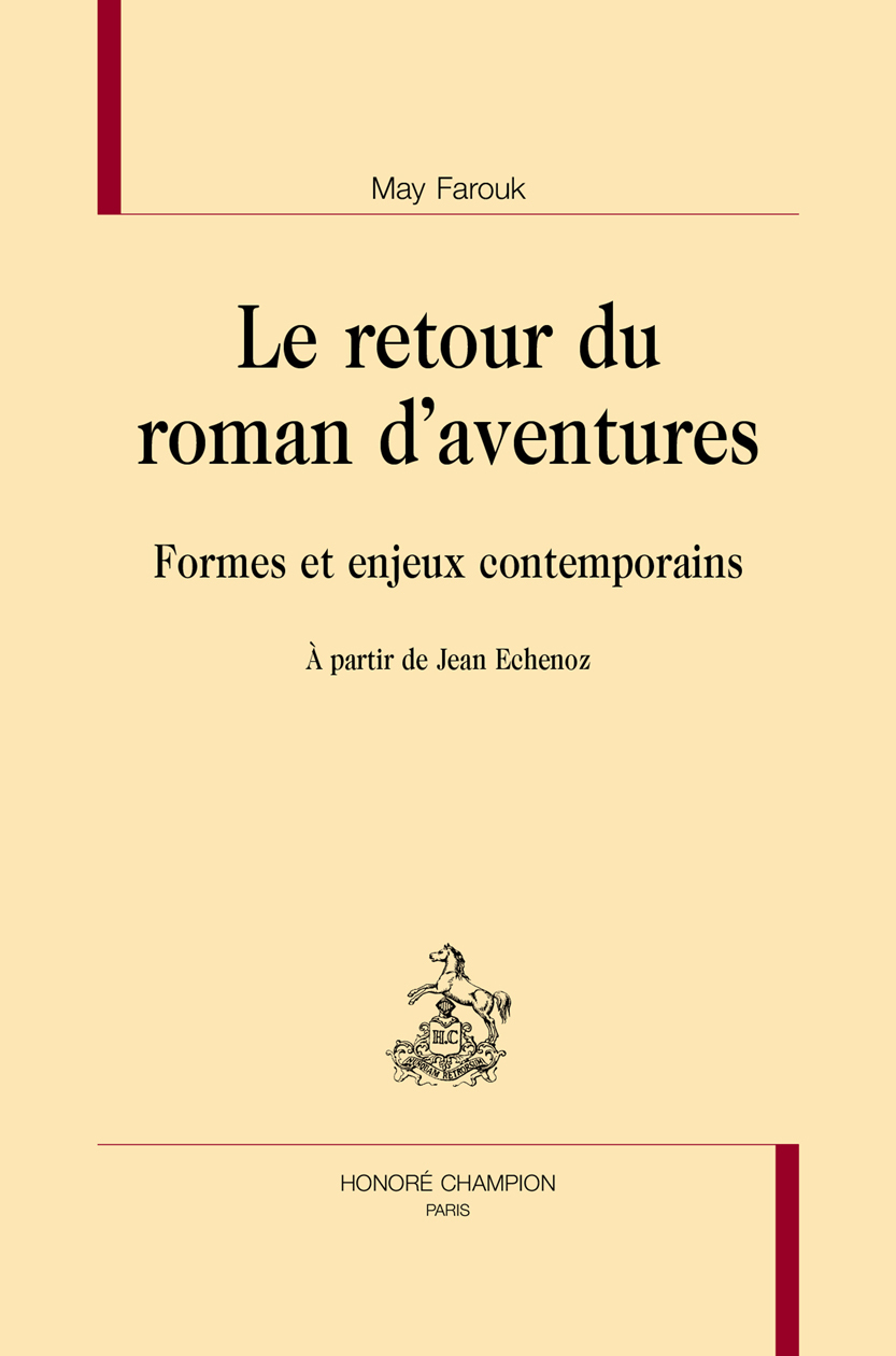 LE RETOUR DU ROMAN D'AVENTURES,  A PARTIR DE JEAN ECHENOZ