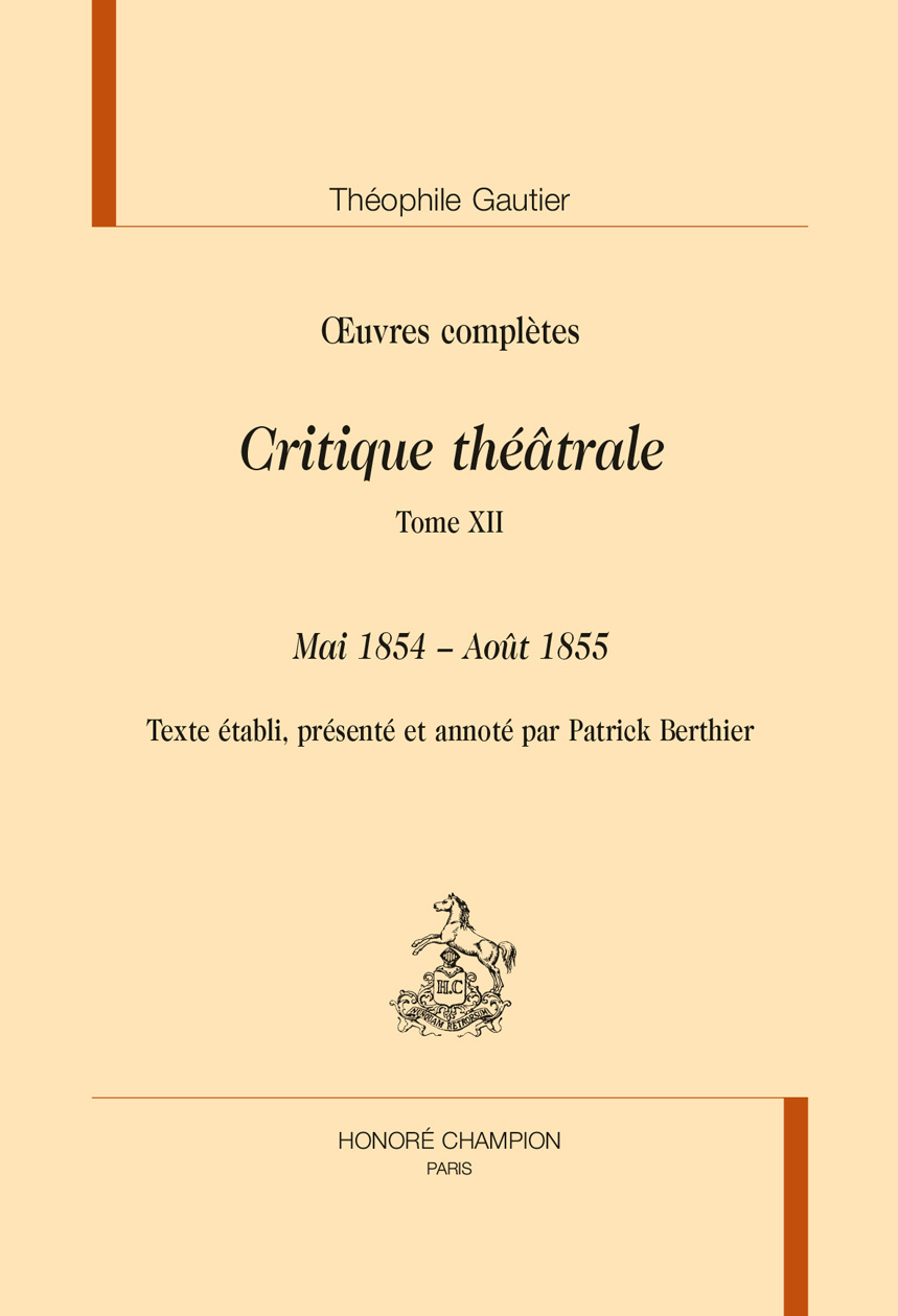 Critique théâtrale T12 : mai 1854 - aout 1855
