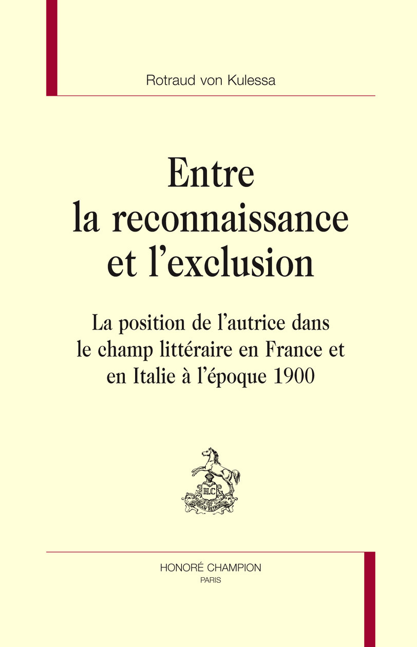 Entre la reconnaissance et l'exclusion - la position de l'autrice dans le champ littéraire en France et en Italie à l'époque 1900