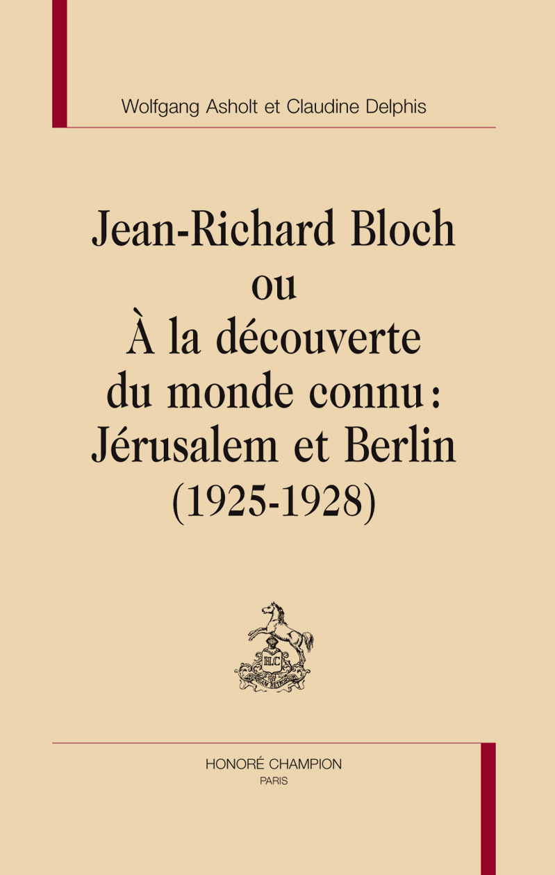 Jean-Richard Bloch ou À la découverte du monde connu - Jérusalem et Berlin, 1925-1928