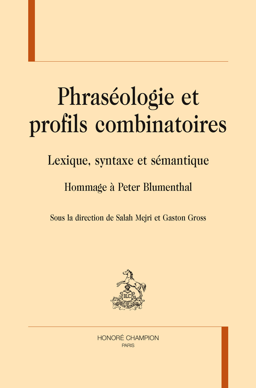 Phraséologie et profils combinatoires - lexique, syntaxe et sémantique