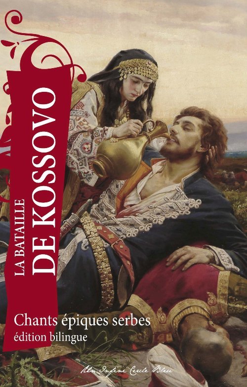 LA BATAILLE DE KOSSOVO -  Chants épiques serbes