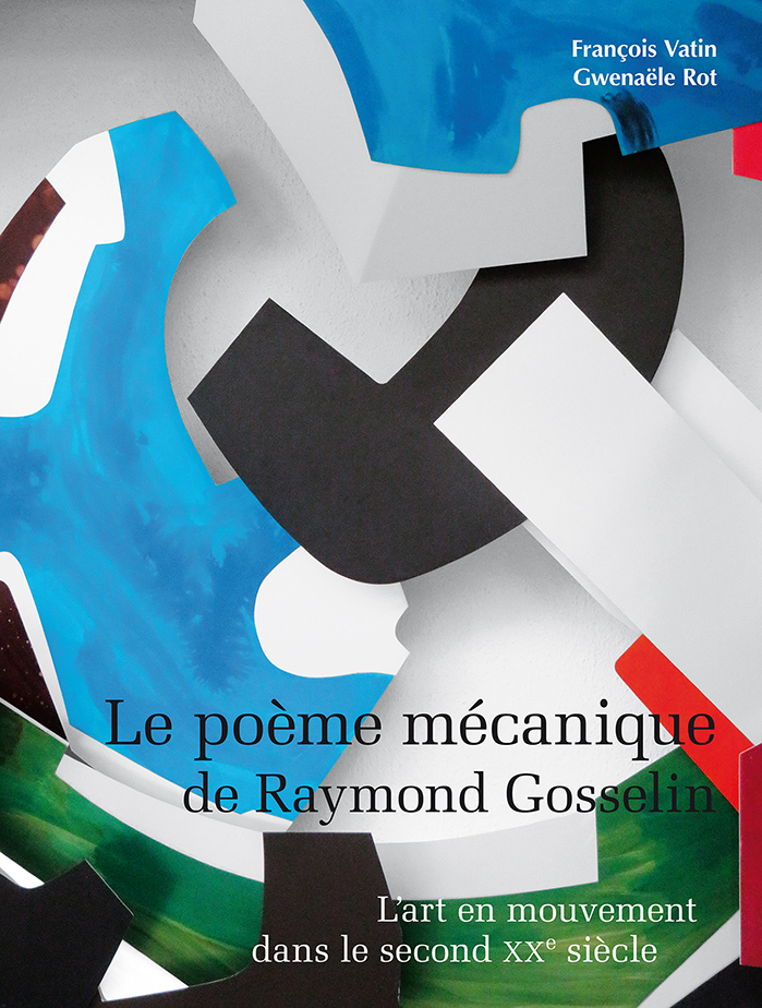 Le poème mécanique de Raymond Gosselin