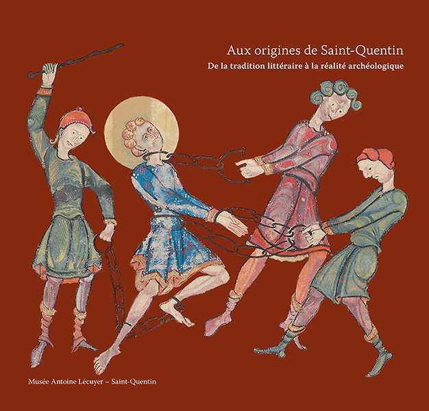 Aux Origines De Saint Quentin