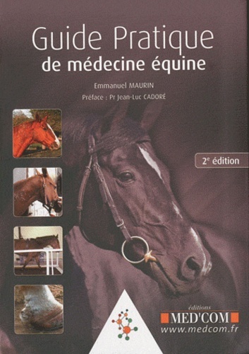 GUIDE PRATIQUE DE MEDECINE EQUINE 2E EDITION