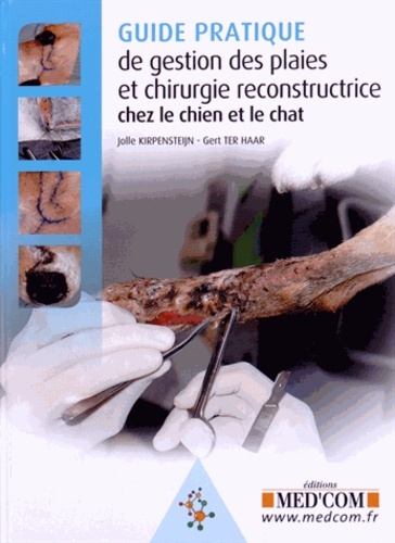 GUIDE PRATIQUE DE GESTION DES PLAIES ET CHIRURGIE RECONSTRUCTIVE CHEZ LE CHIN ET