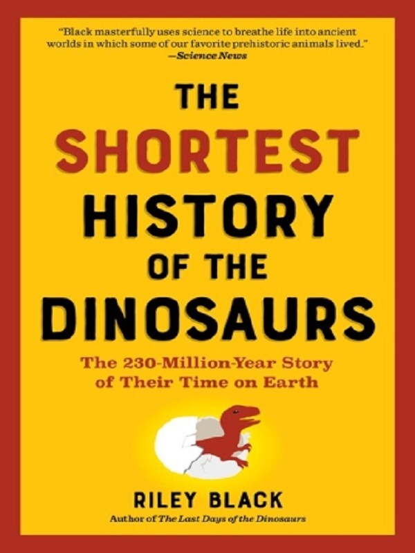 The Shortest History of the Dinosaurs