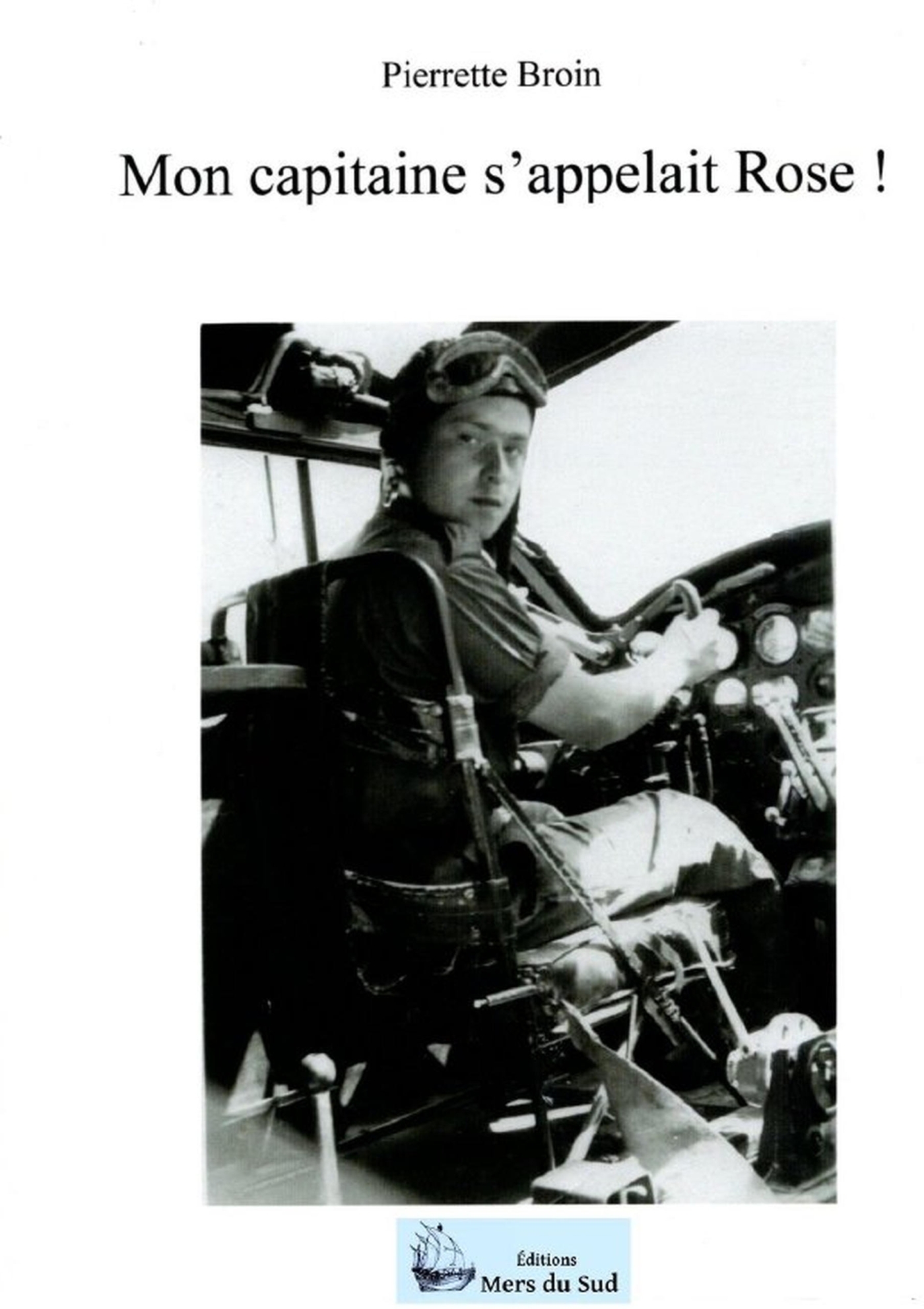 Mon capitaine s'appelait Rose !