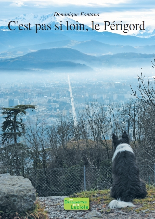 C'est pas si loin, le Périgord