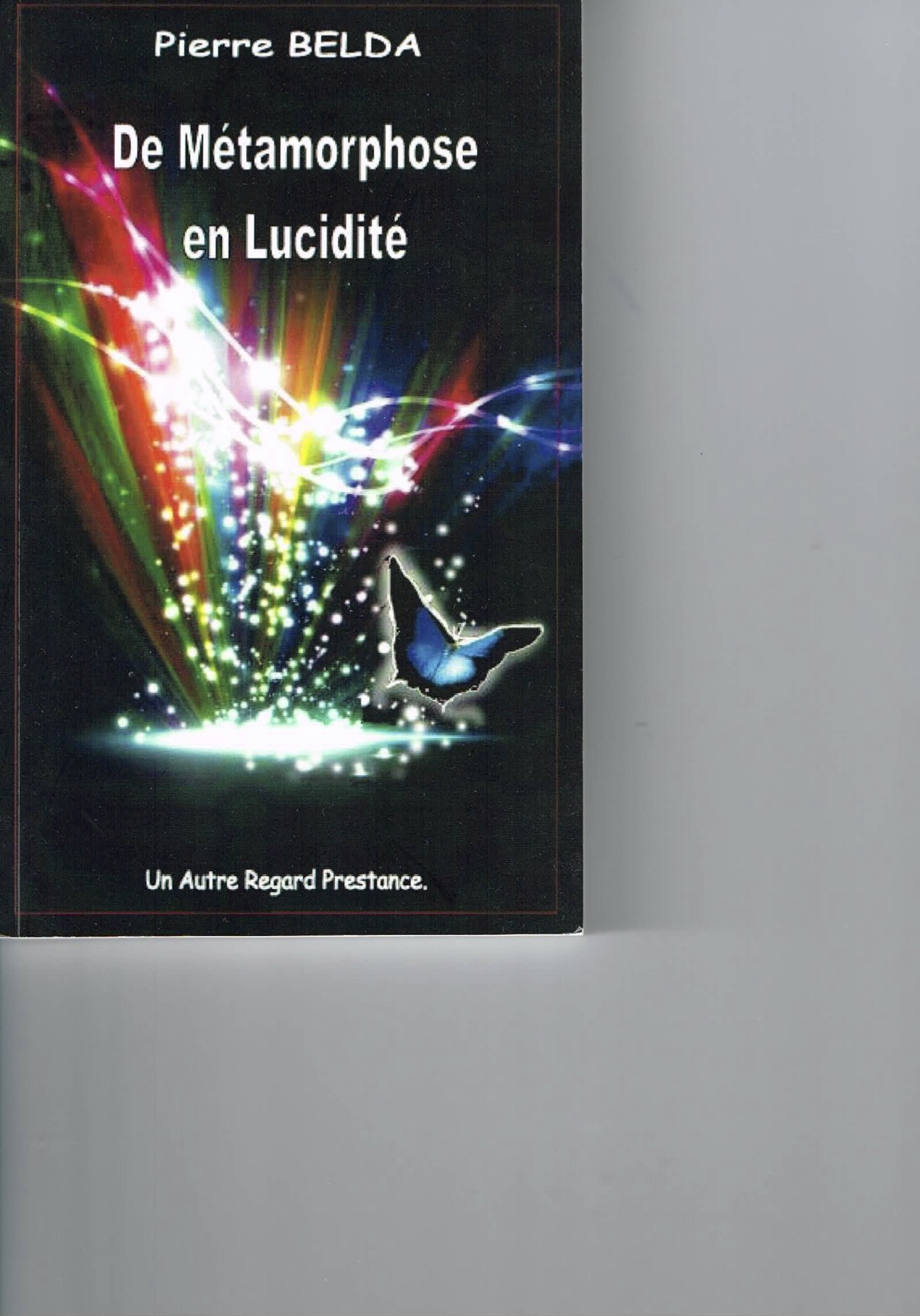 DE METAMORPHOSE EN LUCIDITE