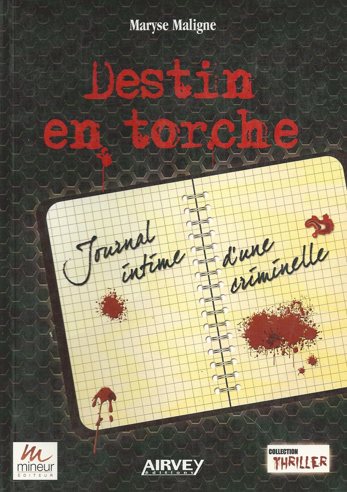 DESTIN EN TORCHE. Journal intime d'une criminelle