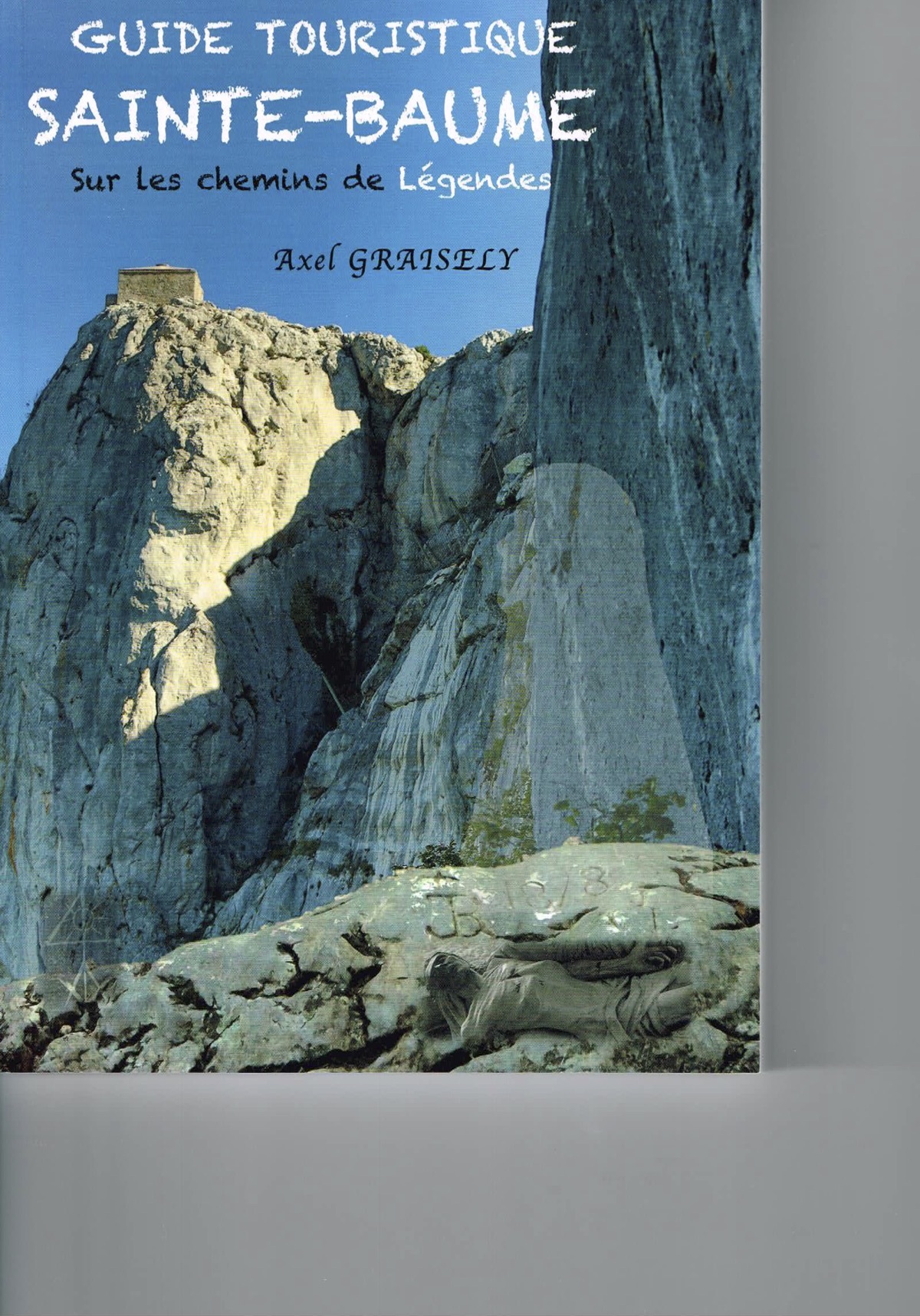 LA SAINTE-BAUME // SUR LES CHEMINS DE LEGENDES