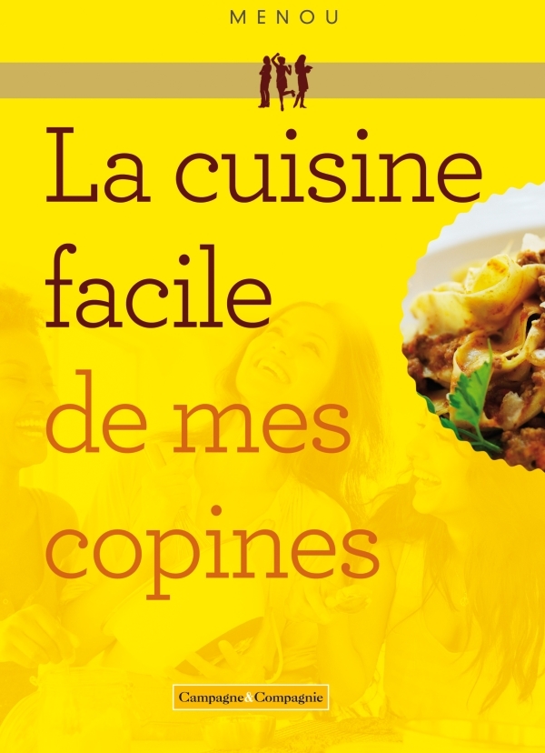 LA CUISINE FACILE DE MES COPINES 4ED