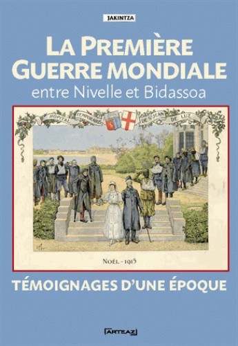 La première Guerre Mondiale entre Nivelle et Bidassoa