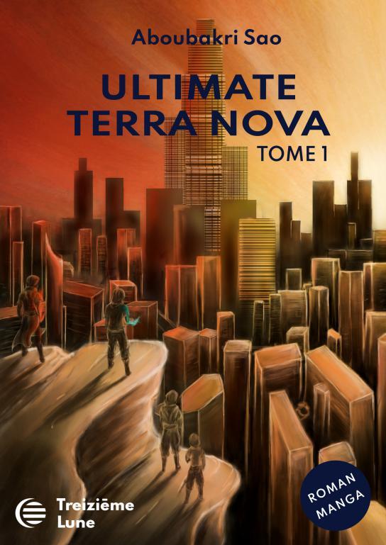 Ultimate Terra Nova - Tome I