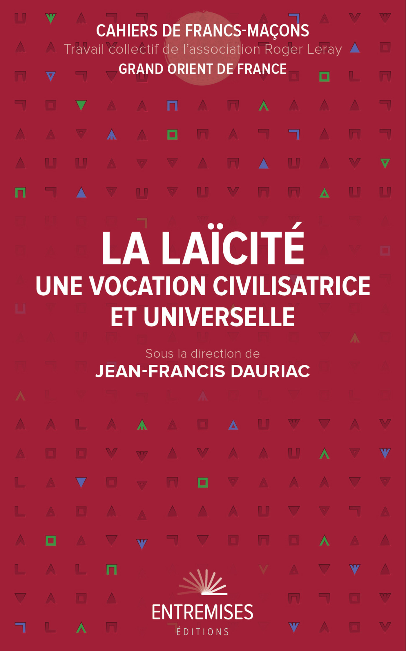 La laïcité - Une vocation civilisatrice et universelle