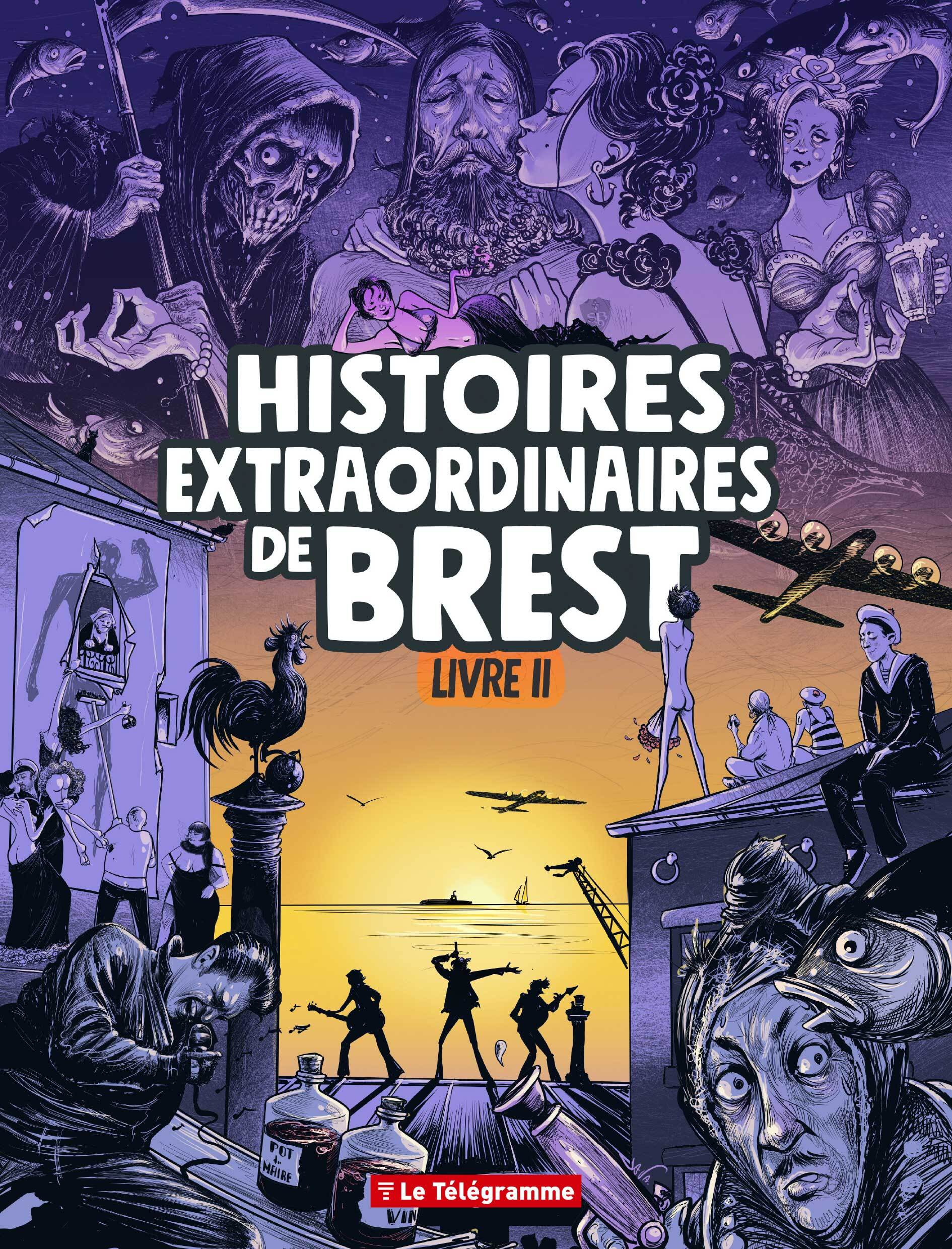 Histoires extraordinaires de Brest - II