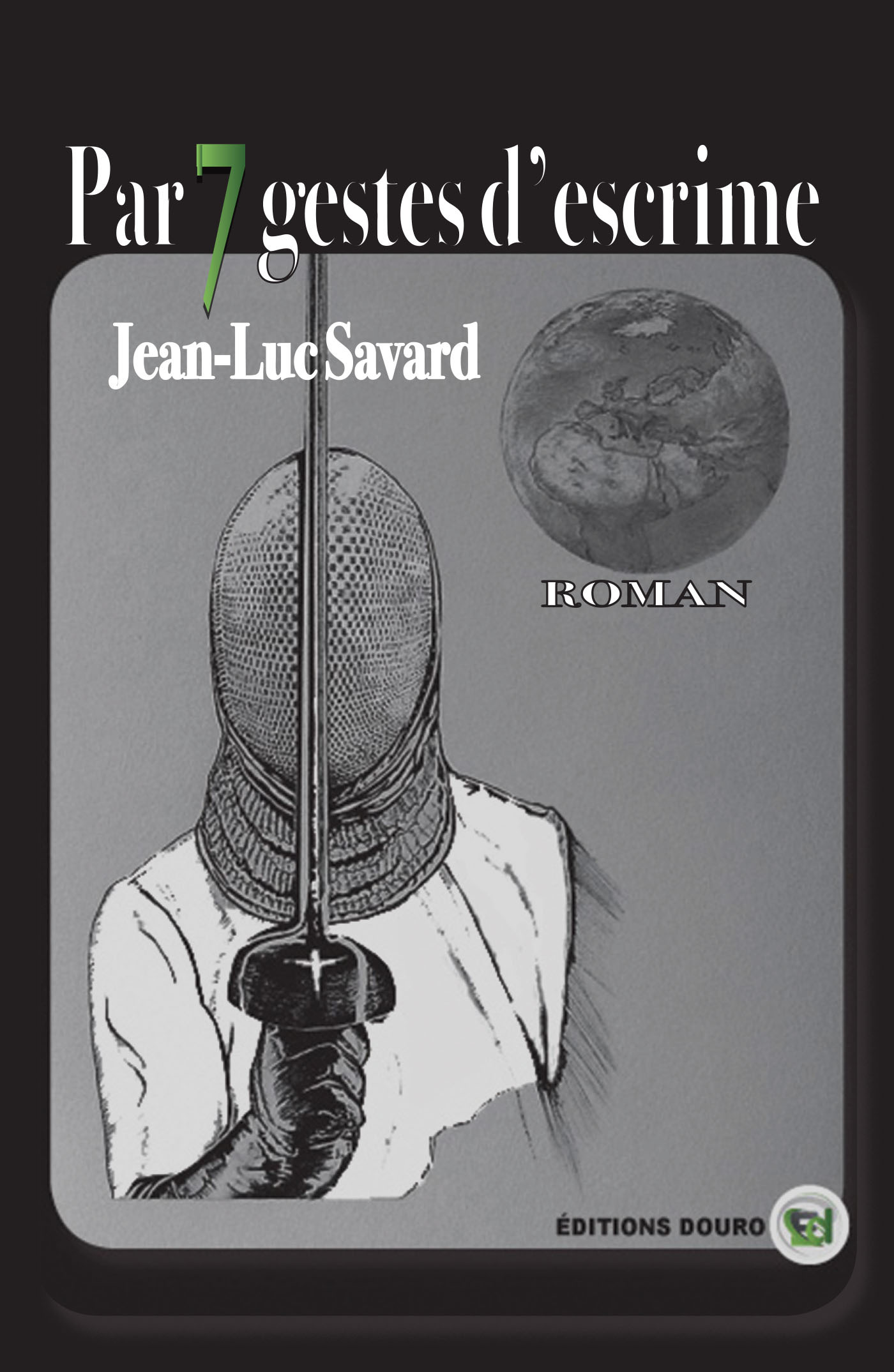 Par sept gestes d'escrime