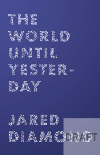 THE WORLD UNTIL YESTERDAY