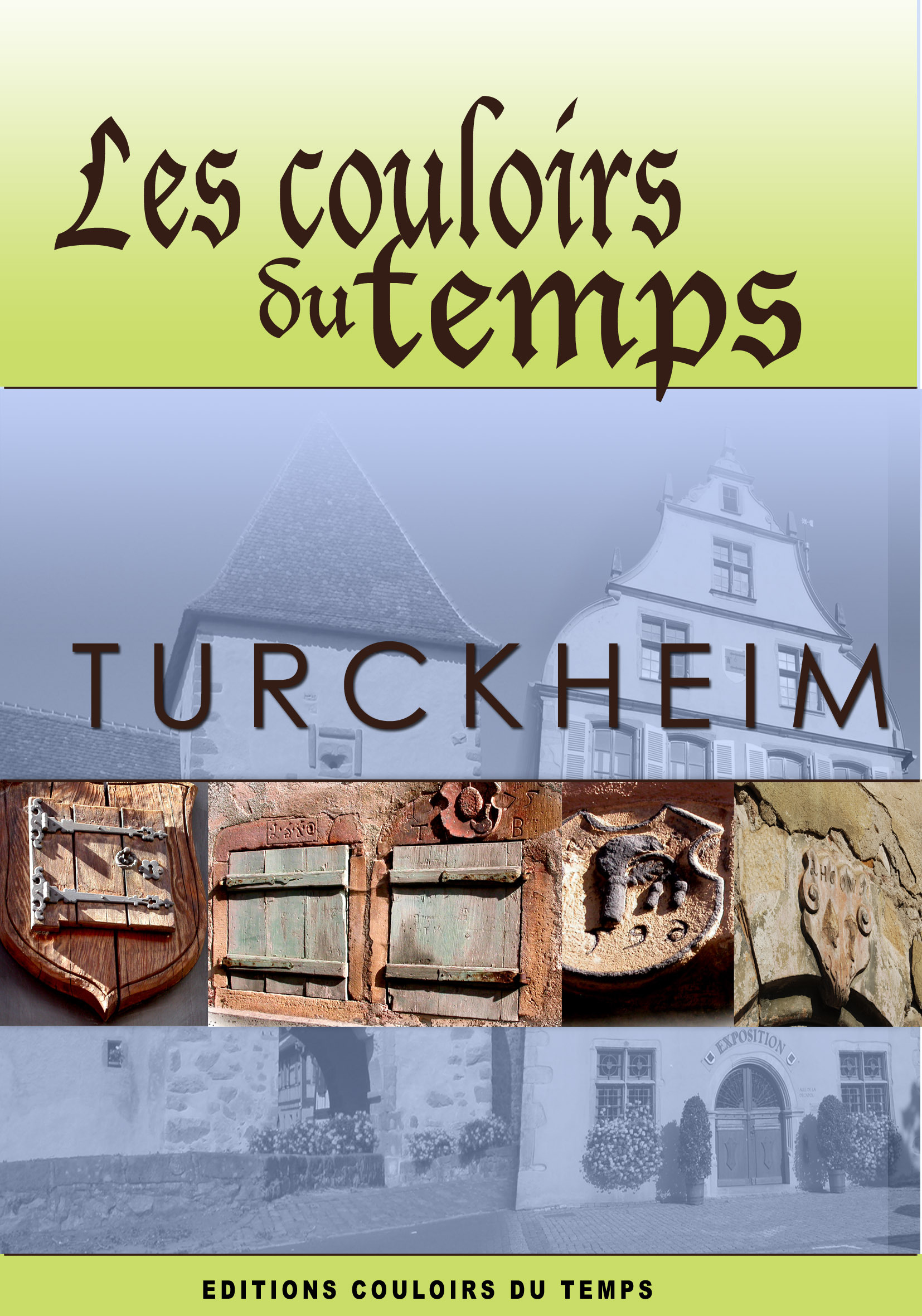 LES COULOIRS DU TEMPS TURCKHEIM