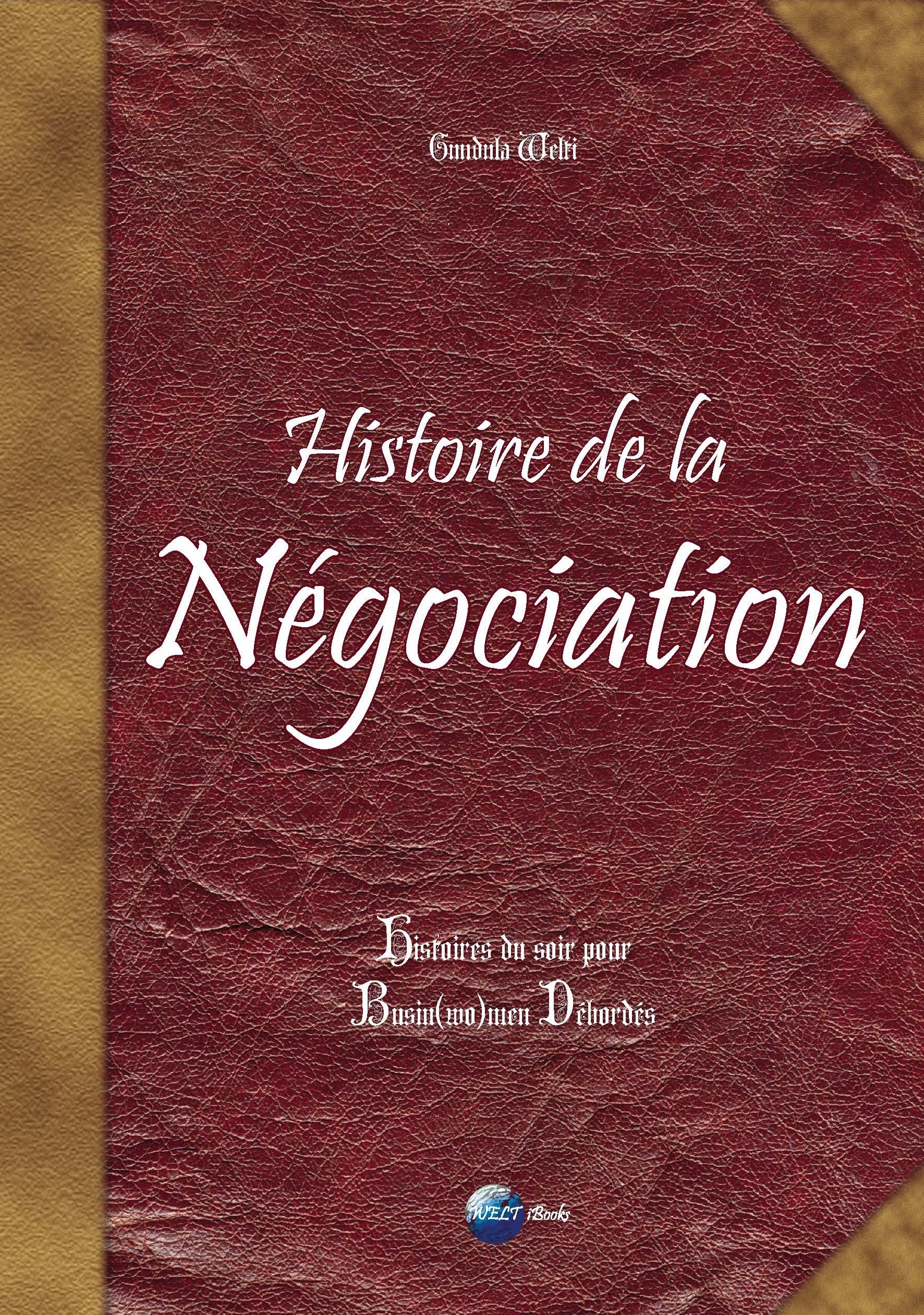 Histoire de la Négociation - Histoires du Soir pour Business(wo)men débordés