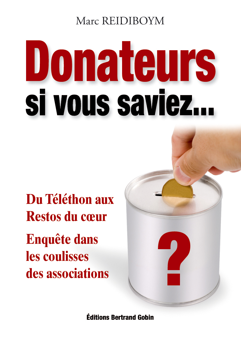 Donateurs, si vous saviez...