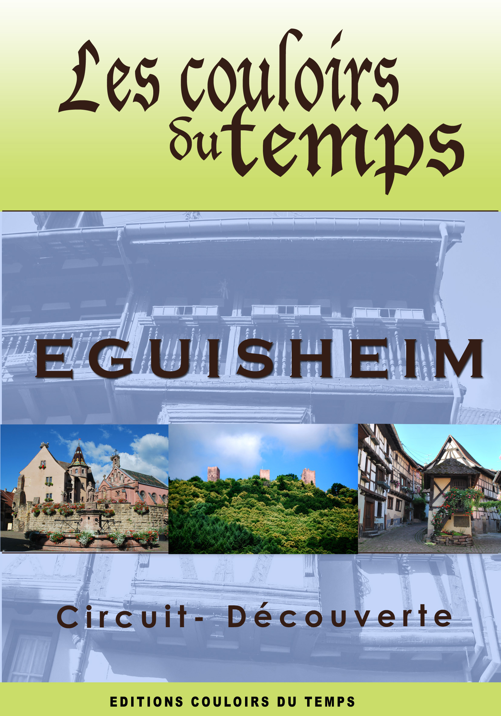 EGUISHEIM Circuit Découverte