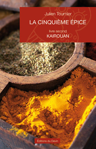 La cinquième épice, livre second : Kairouan