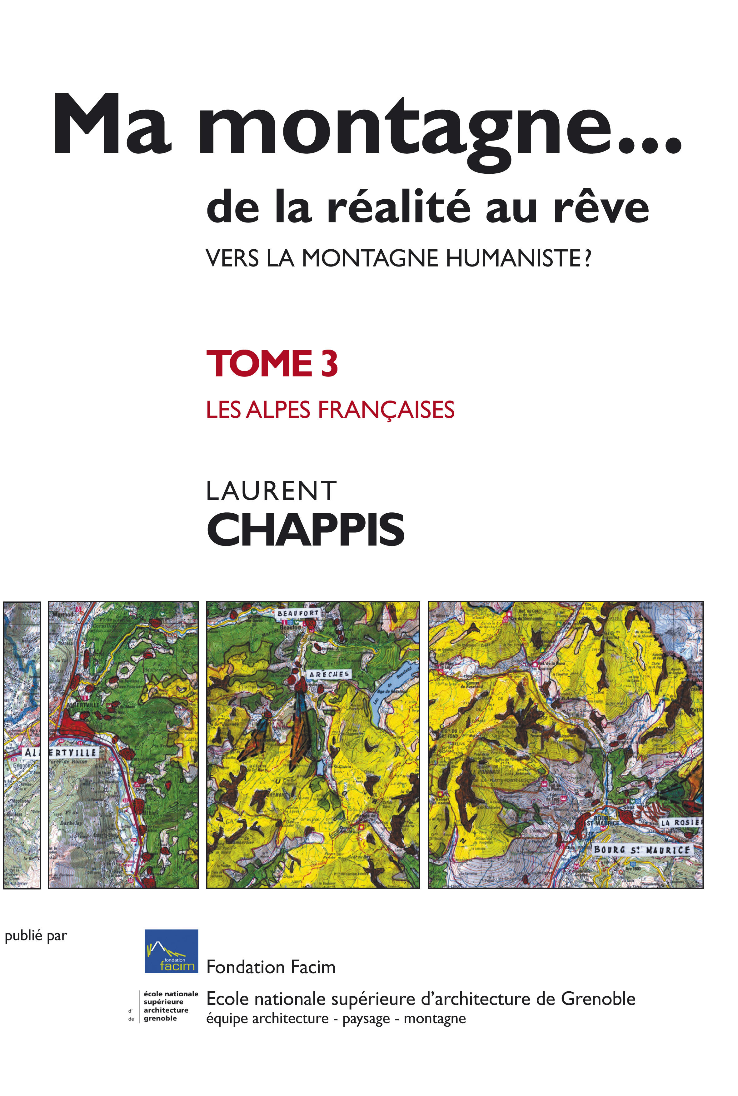 Ma montagne de la réalité au rêve T3 Vers la montagne humaniste ? Les Alpes françaises