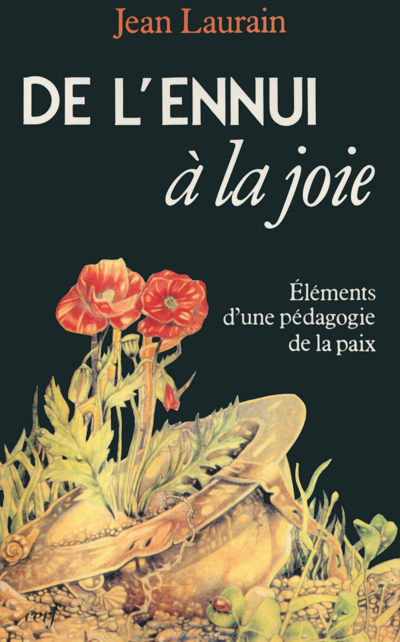 DE L'ENNUI À LA JOIE