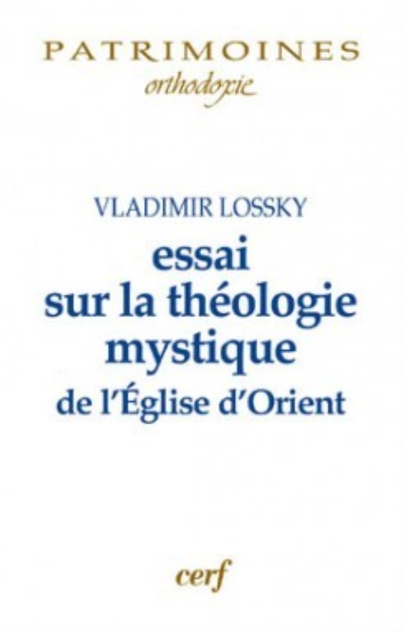 ESSAI SUR LA THÉOLOGIE MYSTIQUE DE L'ÉGLISE D'ORIENT